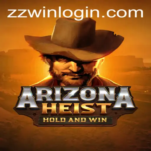 Unlock the Adventure of ArizonaHeist with ZZWIN