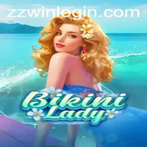 Discovering the World of BikiniLady: An Exciting New Adventure with ZZWIN